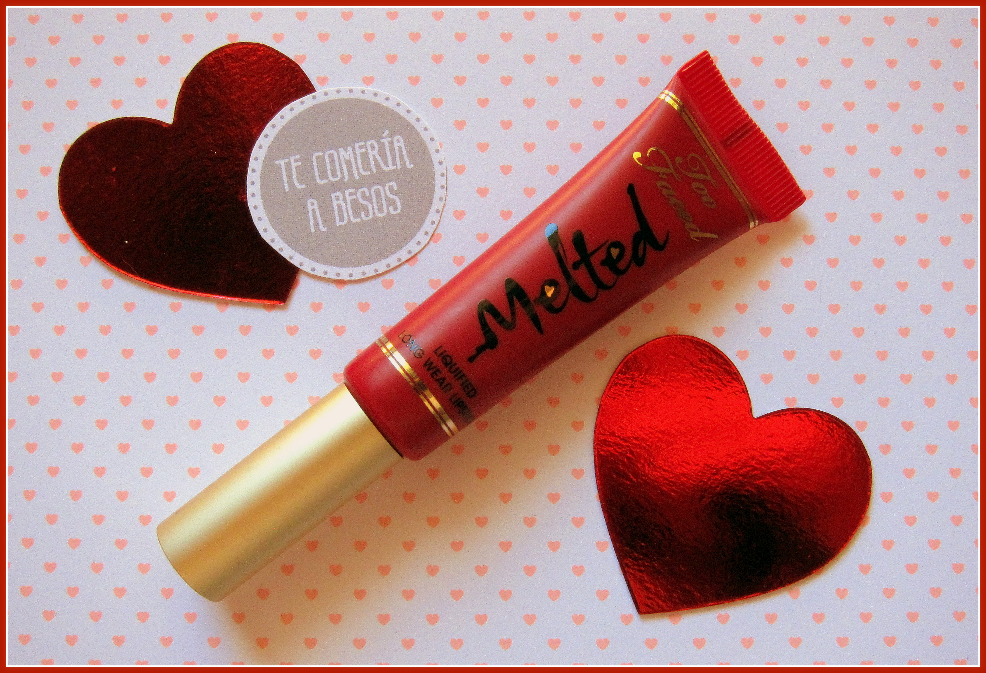 MI FAVORITO DE JUNIO: LABIAL MELTED DE TOO FACED